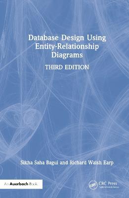 Database Design Using Entity-Relationship Diagrams - Sikha Saha Bagui,Richard Walsh Earp - cover
