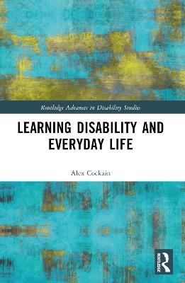 Learning Disability and Everyday Life - Alex Cockain - cover