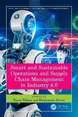 Smart and Sustainable Operations and Supply Chain Management in Industry 4.0 - cover