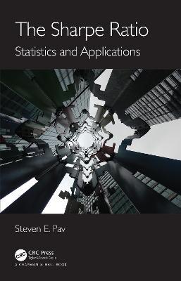 The Sharpe Ratio: Statistics and Applications - Steven E. Pav - cover