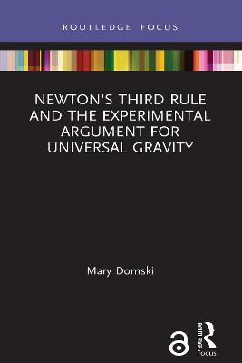Newton's Third Rule and the Experimental Argument for Universal Gravity - Mary Domski - cover