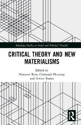 Critical Theory and New Materialisms - cover