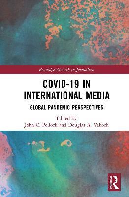 COVID-19 in International Media: Global Pandemic Perspectives - cover