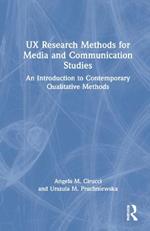 UX Research Methods for Media and Communication Studies: An Introduction to Contemporary Qualitative Methods