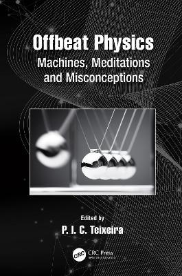 Offbeat Physics: Machines, Meditations and Misconceptions - cover