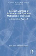 Teacher Learning of Ambitious and Equitable Mathematics Instruction: A Sociocultural Approach