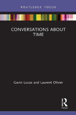 Conversations about Time - Gavin Lucas,Laurent Olivier - cover