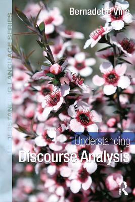 Understanding Discourse Analysis - Bernadette Vine - cover