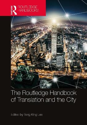 The Routledge Handbook of Translation and the City - cover