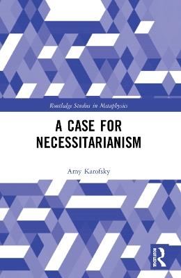 A Case for Necessitarianism - Amy Karofsky - cover