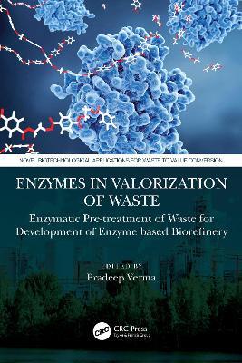 Enzymes in the Valorization of Waste: Enzymatic Pretreatment of Waste for Development of Enzyme-based Biorefinery - cover