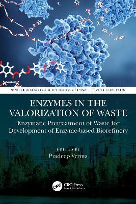 Enzymes in the Valorization of Waste: Enzymatic Pretreatment of Waste for Development of Enzyme-based Biorefinery - cover