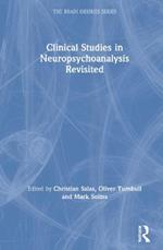 Clinical Studies in Neuropsychoanalysis Revisited