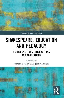 Shakespeare, Education and Pedagogy: Representations, Interactions and Adaptations - cover