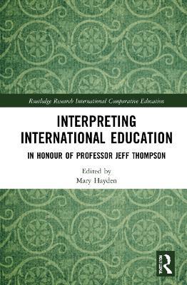 Interpreting International Education: In Honour of Professor Jeff Thompson - cover