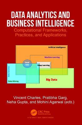 Data Analytics and Business Intelligence: Computational Frameworks, Practices, and Applications - cover