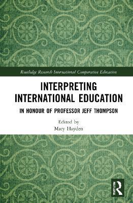 Interpreting International Education: In Honour of Professor Jeff Thompson - cover