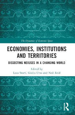 Economies, Institutions and Territories: Dissecting Nexuses in a Changing World - cover