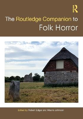 The Routledge Companion to Folk Horror - cover