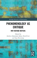 Phenomenology as Critique: Why Method Matters