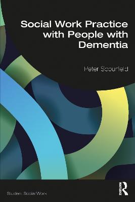 Social Work Practice with People with Dementia - Peter Scourfield - cover
