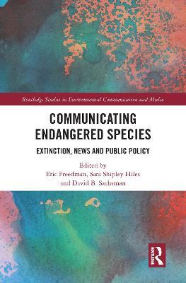 Communicating Endangered Species: Extinction, News and Public Policy - cover