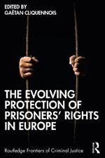 The Evolving Protection of Prisoners’ Rights in Europe