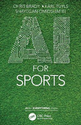 AI for Sports - Chris Brady,Karl Tuyls,Shayegan Omidshafiei - cover