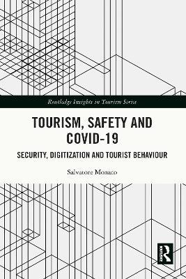 Tourism, Safety and COVID-19: Security, Digitization and Tourist Behaviour - Salvatore Monaco - cover
