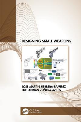 Designing Small Weapons - Jose Herrera-Ramirez,Luis Zuñiga-Aviles - cover