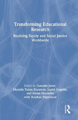 Transforming Educational Research: Realizing Equity and Social Justice Worldwide - cover