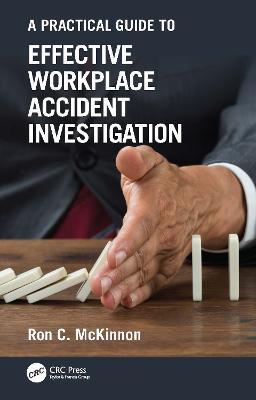 A Practical Guide to Effective Workplace Accident Investigation - Ron C. McKinnon - cover
