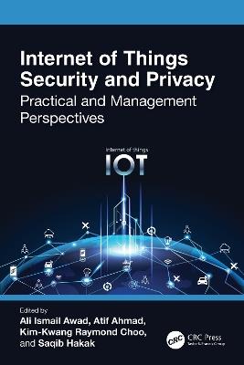 Internet of Things Security and Privacy: Practical and Management Perspectives - cover
