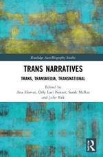 Trans Narratives: trans, transmedia, transnational