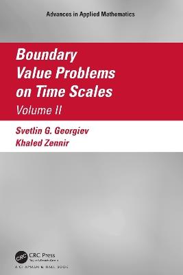 Boundary Value Problems on Time Scales, Volume II - Svetlin Georgiev,Khaled Zennir - cover