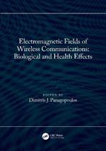 Electromagnetic Fields of Wireless Communications: Biological and Health Effects: Biological and Health Effects