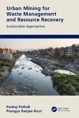 Urban Mining for Waste Management and Resource Recovery: Sustainable Approaches - cover