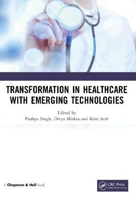 Transformation in Healthcare with Emerging Technologies - cover