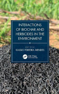 Interactions of Biochar and Herbicides in the Environment - cover