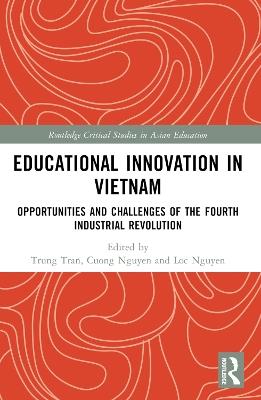 Educational Innovation in Vietnam: Opportunities and Challenges of the Fourth Industrial Revolution - cover