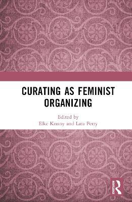 Curating as Feminist Organizing - cover