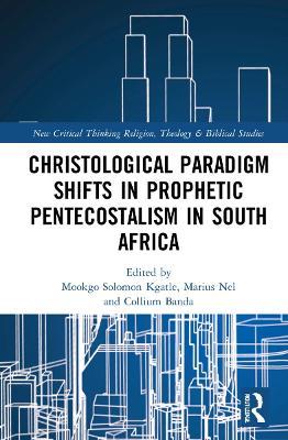 Christological Paradigm Shifts in Prophetic Pentecostalism in South Africa - cover
