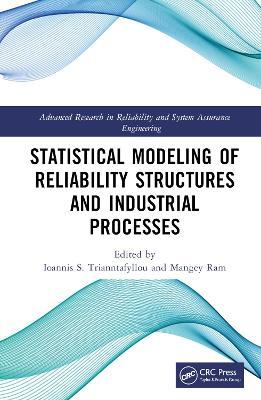 Statistical Modeling of Reliability Structures and Industrial Processes - cover