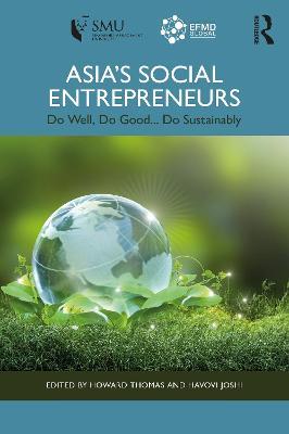 Asia's Social Entrepreneurs: Do Well, Do Good... Do Sustainably - cover