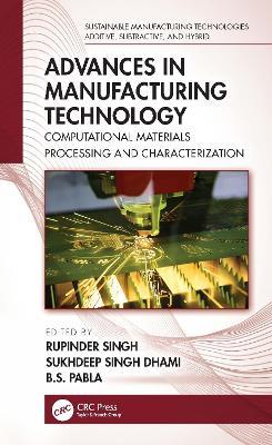 Advances in Manufacturing Technology: Computational Materials Processing and Characterization - cover