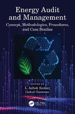Energy Audit and Management: Concept, Methodologies, Procedures, and Case Studies - cover