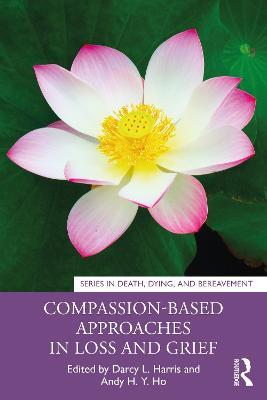 Compassion-Based Approaches in Loss and Grief - cover