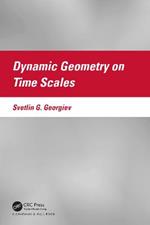 Dynamic Geometry on Time Scales