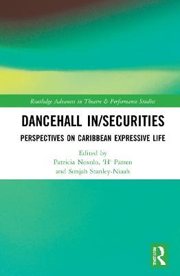 Dancehall In/Securities: Perspectives on Caribbean Expressive Life - cover