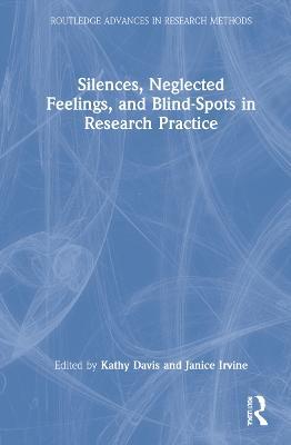 Silences, Neglected Feelings, and Blind-Spots in Research Practice - cover